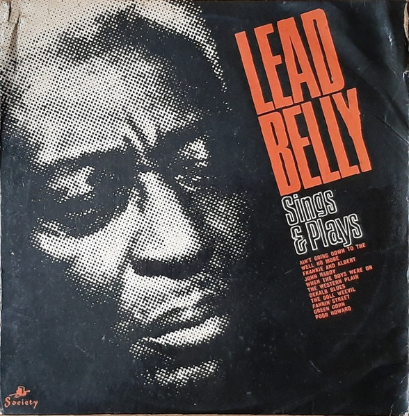 Leadbelly Sings And Plays by Leadbelly