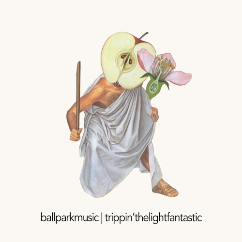 Trippin' The Light Fantastic by Ball Park Music