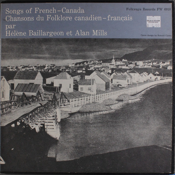 Songs Of French-Canada = Chansons Du Folklore Canadien-Francais by Hélène Baillargeon