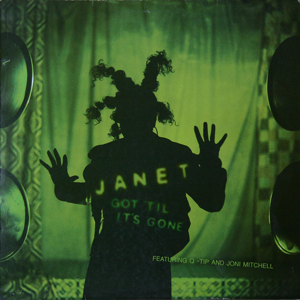 Got 'Til It's Gone by Janet Jackson
