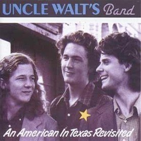 An American In Texas by Uncle Walt's Band