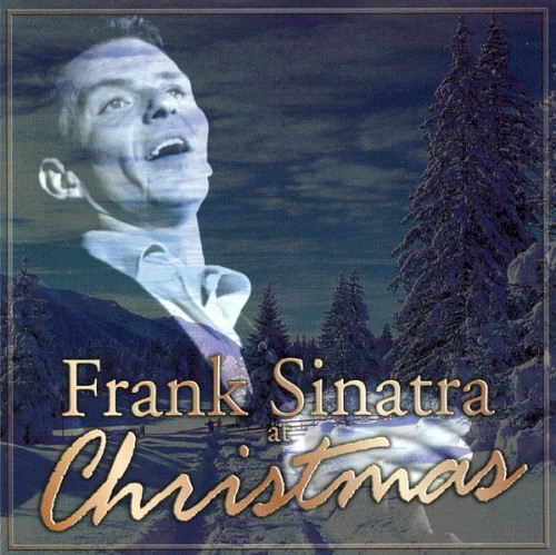 Frank Sinatra At Christmas by Frank Sinatra