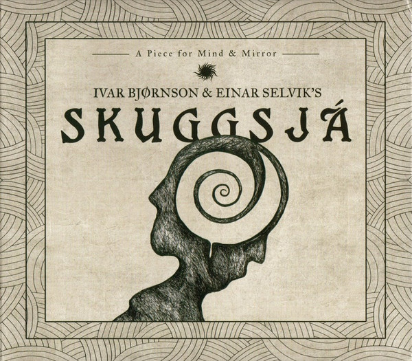 Skuggsjá (A Piece For Mind &amp; Mirror) by Ivar Bjørnson &amp; Einar Selvik