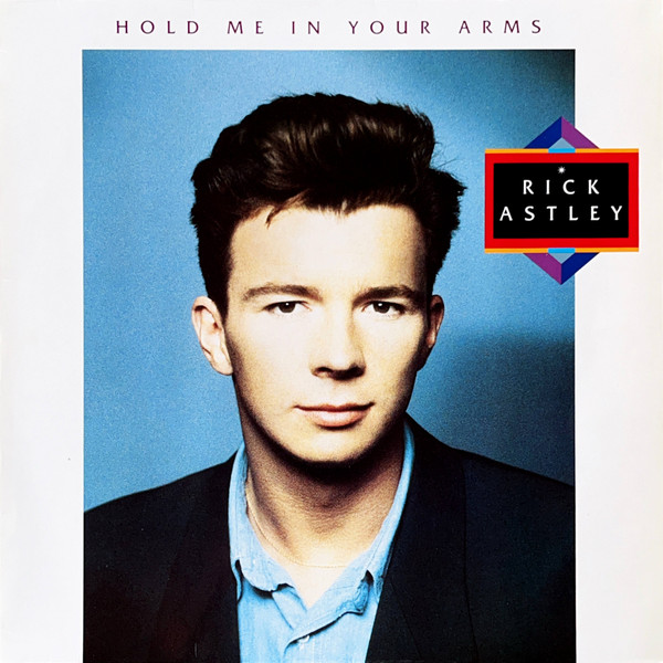 Hold Me In Your Arms by Rick Astley