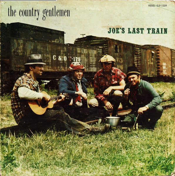 Joe's Last Train by The Country Gentlemen