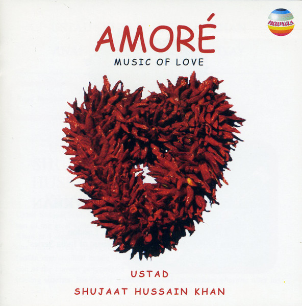 Amoré (Music Of Love) by Ustad Shujaat Hussain Khan