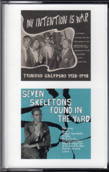 My Intention Is War (Trinidad Calypsos 1928-1948)/Seven Skeletons Found In The Yard by Various