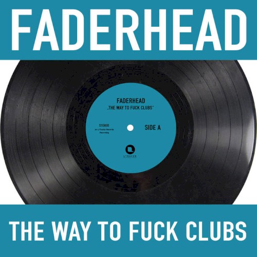 The Way To Fuck Clubs by Faderhead