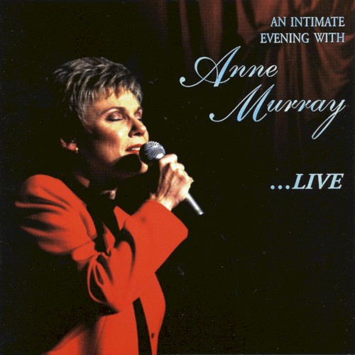 An Intimate Evening With Anne Murray...Live by Anne Murray
