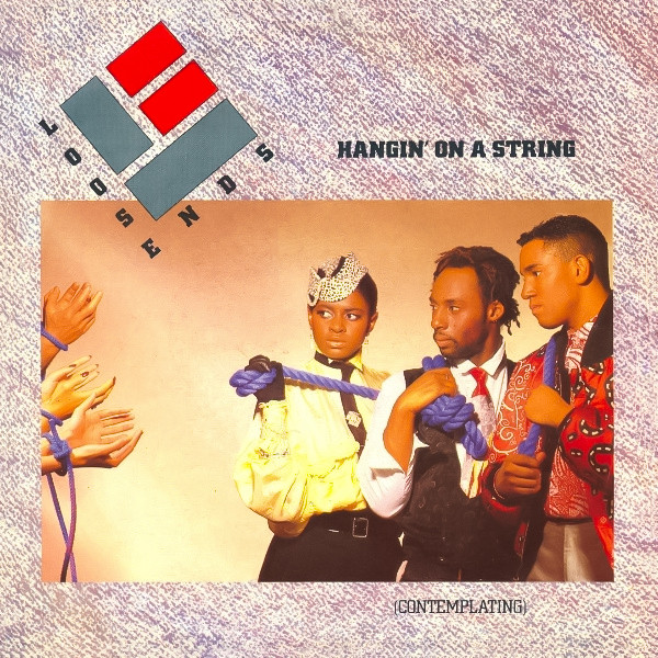 Hangin' On A String (Contemplating) (Extended Dance Mix) by Loose Ends