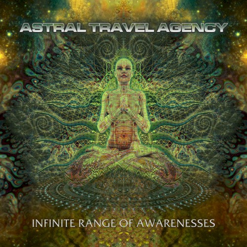Infinite Range Of Awarenesses by Astral Travel Agency
