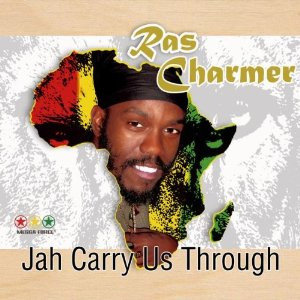 Jah Carry Us Through by Ras Charmer