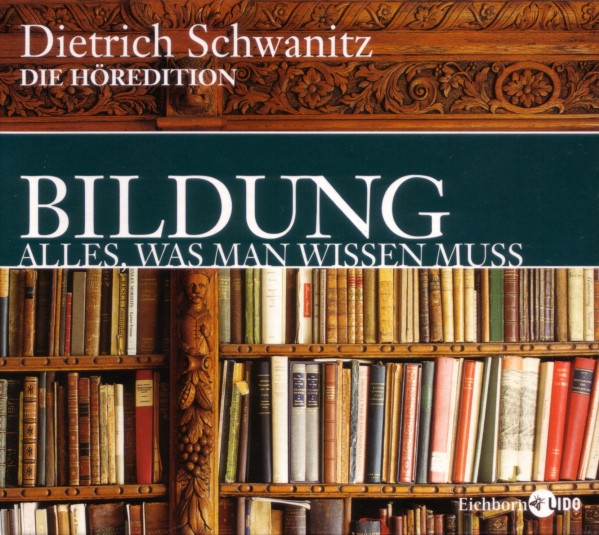 Bildung. Alles, Was Man Wissen Muss - Die Höredition (Sonderausgabe) by Dietrich Schwanitz