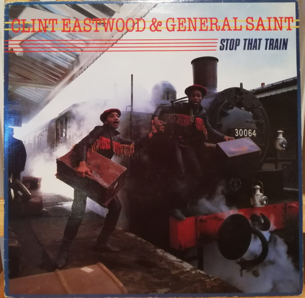 Stop That Train by Clint Eastwood And General Saint