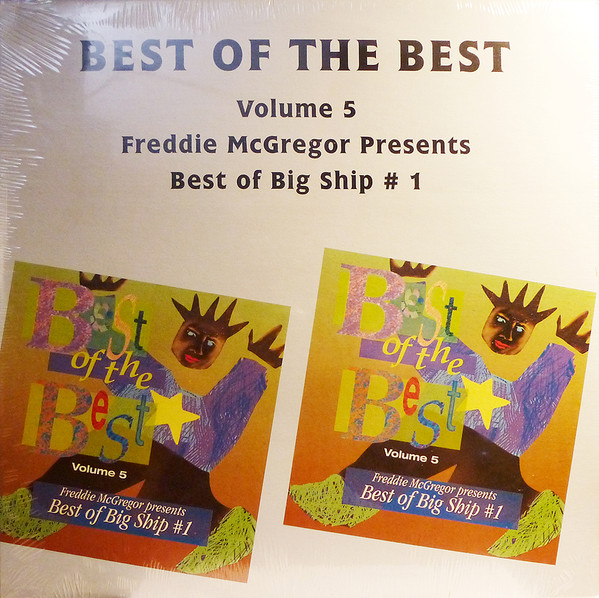 Freddie McGregor Presents Best Of The Best Volume 5 (Best Of Big Ship #1) by Various