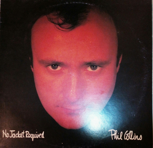 No Jacket Required by Phil Collins