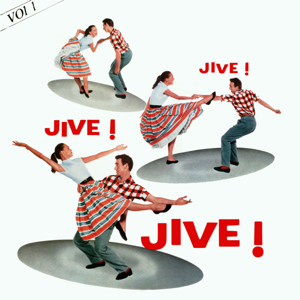 Jive ! Jive ! Jive ! Vol. 1 by Various