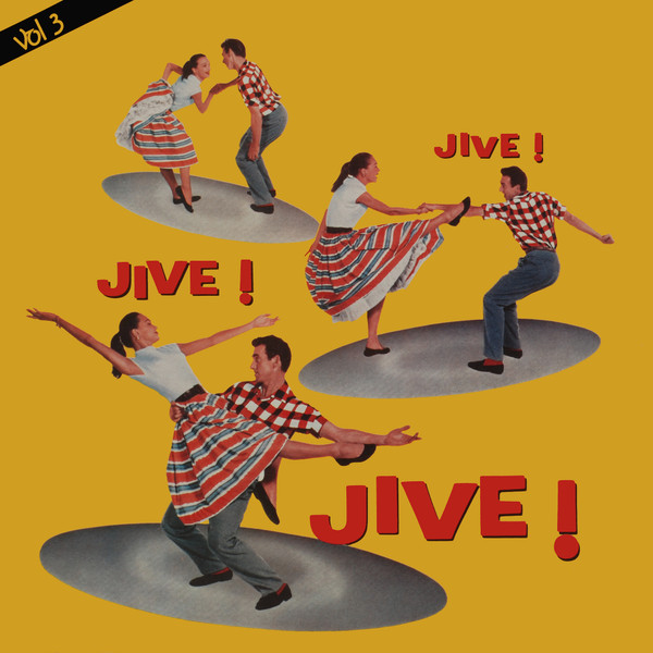 Jive ! Jive ! Jive ! Vol. 3 by Various