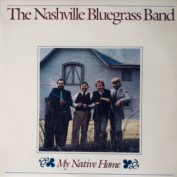 My Native Home by The Nashville Bluegrass Band