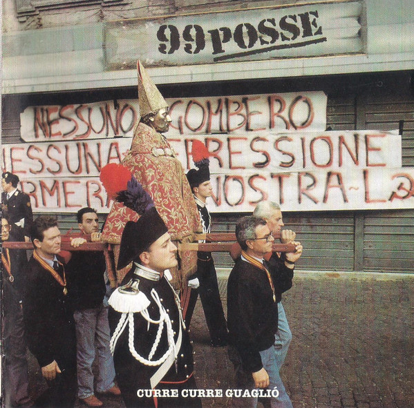 Curre Curre Guagliò by 99 Posse
