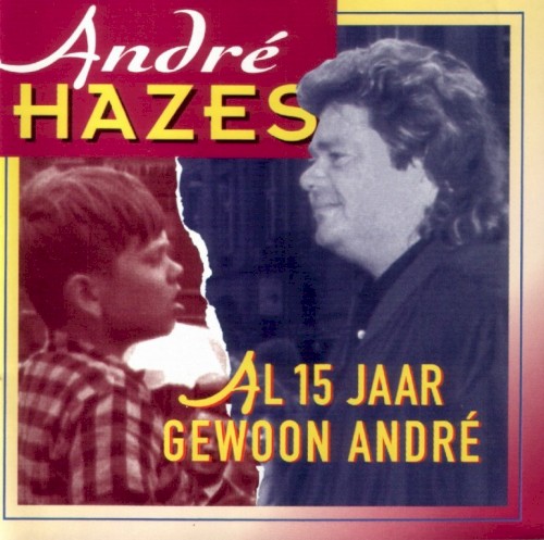 Al 15 Jaar Gewoon André by André Hazes