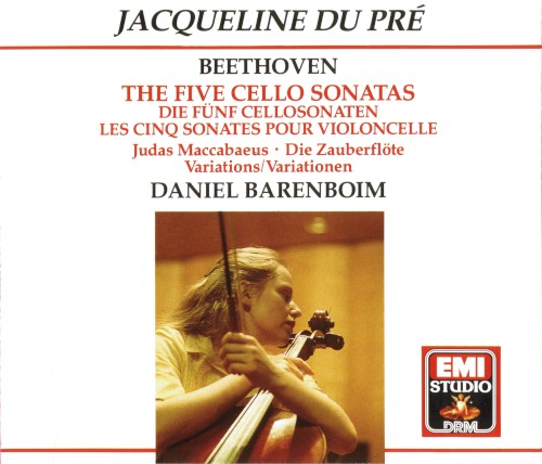Beethoven: The Five Cello Sonatas "Magic Flute" And "Judas Maccabaeus" Variations by Jacqueline du Pré