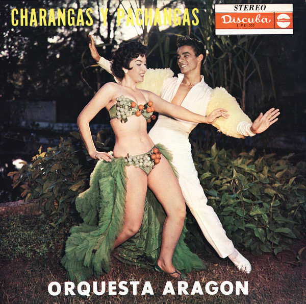 Charangas Y Pachangas by Orquesta Aragon