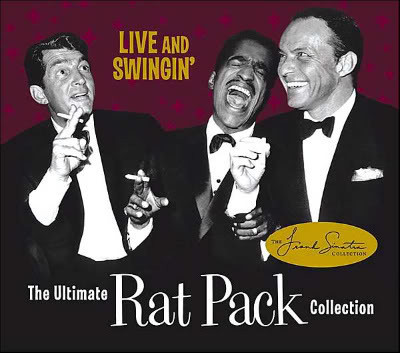 Live And Swingin': The Ultimate Rat Pack Collection by The Rat Pack
